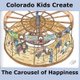 Colorado Kids Create The Carousel of Happiness (Paperback): Natalie Myers