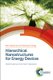 Hierarchical Nanostructures for Energy Devices (Hardcover): Seung H Ko, Costas P. Grigoropoulos