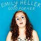Emily Heller - Good for Her (CD): Emily Heller