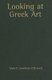 Looking at Greek Art (Hardcover): Mark D. Stansbury-O'Donnell