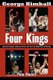 Four Kings - Leonard, Hagler, Hearns, Duran and the Last Great Era of Boxing (Paperback): George Kimball