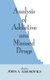 Analysis of Addictive and Misused Drugs (Hardcover): John A. Adamovics