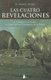 Cuatro Revelaciones, Las (Spanish, Paperback): Alberto Villoldo