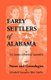 Early Settlers of Alabama with Notes and Genealogies (Paperback): James Edmonds Saunders