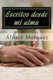 Escritos desde mi alma - Obras originales del poeta venezolano Alvaro Marquez (Spanish, Paperback): Alvaro Jose Marquez Z
