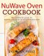 NuWave Oven Cookbook - The Complete Guide to Making the Most of Your NuWave Oven (Paperback): Dylanna Press