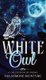 The White Owl (Hardcover): Nia-Semone Carolyne-Pearl Mcintyre