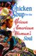 Chicken Soup for the African American Woman's Soul - Laughter, Love and Memories to Honor the Legacy of Sisterhood...