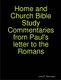 Home and Church Bible Study Commentaries from Paul's Letter to the Romans (Paperback): Larry D Alexander