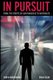 In Pursuit - from the streets of San Francisco to Watergate (Paperback): Brian Solon, John W Mindermann