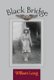 Black Bridge (Hardcover): William Long