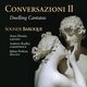 Various Artists - Conversazioni II (Duelling Cantatas) (CD): Julian Perkins, Sounds Baroque, Anna Dennis, Andrew Radley, George...