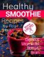 Healthy Smoothie - 20 Delicious and Vitamin Recipes Black&white (Paperback): Roy Holt