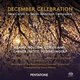 Various Artists - December Celebration (New Carols By Seven American Composers) (SACD super audio format, CD): Lisa Delan,...