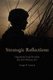 Strategic Reflections: Operation Iraqi Freedom (July 2004 - February 2007) (Paperback): Jr., George W. Casey