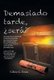Demasiado tarde, ?sera? (Spanish, Hardcover): Celina G Evans