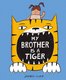 My Brother Is a Tiger (Paperback): Joaquin Camp