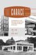 The Garage - Automobility and Building Innovation in America's Early Auto Age (Paperback, New): John A. Jakle, Keith A....