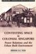 Contesting Space in Colonial Singapore - Power Relations and the Urban Built Environment (Paperback): Brenda S.A. Yeoh