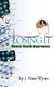 Losing It - Mental Health Awareness (Paperback): J Alise Wynn