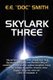 Skylark Three (Paperback): E. E. Doc Smith