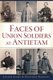 Faces of Union Soldiers at Antietam (Paperback): Joseph Stahl