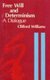 Free Will and Determinism - A Dialogue (Hardcover): Clifford Williams