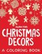 Christmas Decors (A Coloring Book) (Paperback): Jupiter Kids