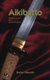Aikibatto: Sword Exercises for Aikido Students (Paperback): Stefan Stenudd