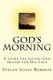 God's Morning - A guide for giving God the praises for His Love (Paperback): Evelyn Scott Roberts