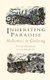 Inheriting Paradise - Meditations on Gardening (Paperback): Vigen Geroian