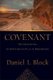 Covenant - The Framework of God`s Grand Plan of Redemption (Hardcover): Daniel I. Block