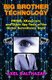 Big Brother Technology - Prism, Xkeyscore, and Other Spy Tools of the Global Surveillance State (Paperback): Axel Balthazar