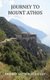 Journey to Mount Athos (Paperback): Father Spyridon Bailey