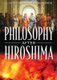 Philosophy After Hiroshima (Hardcover, Unabridged edition): Edward Demenchonok