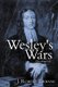 Wesley's Wars (theological) (Paperback): J Robert Ewbank