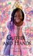 Glitter and Hands (Hardcover): Chai'na Jackson