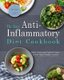 The Easy Anti-Inflammatory Diet Cookbook - Quick, Savory and Creative Recipes to Kick Start A Healthy Lifestyle (Paperback):...