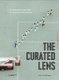 The Curated Lens - Photographic Inspirations for Creative Professionals (Hardcover): Design 360 Degrees