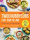 Twochubbycubs Fast and Filling - 100 Delicious Slimming Recipes (Hardcover): James Anderson, Paul Anderson