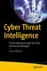 Cyber Threat Intelligence - The No-Nonsense Guide for CISOs and Security Managers (Paperback, 1st ed.): Aaron Roberts