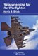 Weaponeering for the Warfighter (Hardcover): Morris R Driels