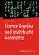 Lineare Algebra und analytische Geometrie (German, Paperback, 1. Aufl. 2018): Christian Bar