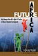 FUTURE AFRICA Takeoff - A Divine Mission (Hardcover): Dr. Ndomo Melingui Therese Aisha