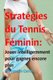 Strategies du Tennis Feminin - Jouer intelligemment pour gagner encore plus (French, Paperback): Joseph Correa
