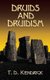 Druids and Druidism (Paperback): Thomas D Kendrick