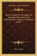 Three Lectures On The Supposed Apostolical Succession And Authority Of A Christian Priesthood (1840) (Paperback): Henry Acton