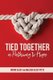 Tied Together - A Pathway to Hope (Paperback): Melissa Elsey Pitts, Wayne Elsey