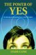 The Power of Yes - Developing and Nurturing Your Creative Potential (Hardcover): Starr Cline