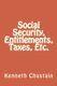 Social Security, Entitlements, Taxes, Etc. (Paperback): Kenneth D Chastain